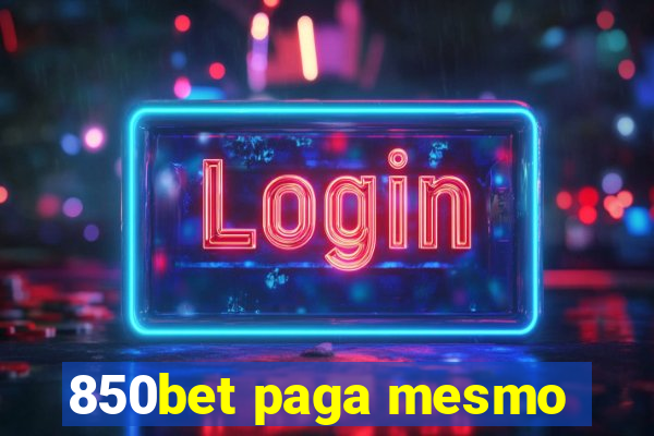 850bet paga mesmo
